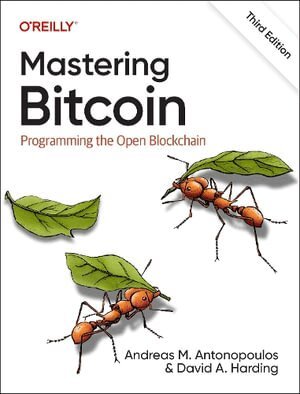 Andreas Antonopoulos, David Harding - Mastering Bitcoin, Häftad