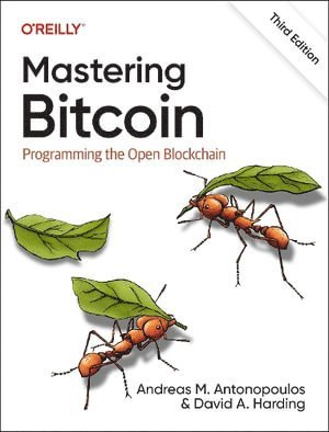 Andreas Antonopoulos, David Harding, Andreas M. Antonopoulos, David A. Harding - Mastering Bitcoin, Häftad