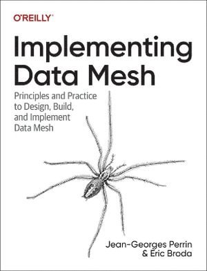 Jean-Georges Perrin, Eric Broda - Implementing Data Mesh, Häftad