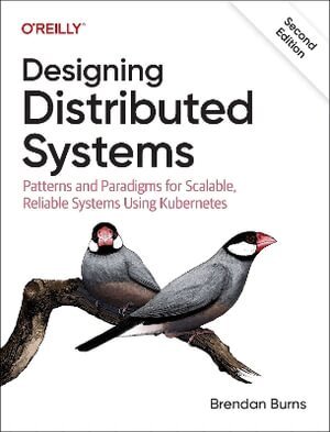 Brendan Burns - Designing Distributed Systems, Häftad