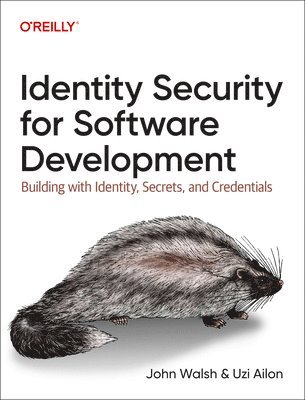 John Walsh, Uzi Ailon, Matt Barker - Identity Security for Software Development, Häftad