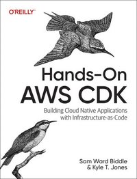 bokomslag Hands-On AWS Cdk: Building Cloud Native Applications with Infrastructure-As-Code