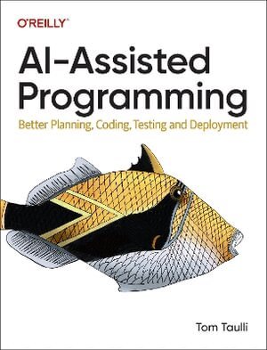 Tom Taulli - AI-Assisted Programming, Häftad