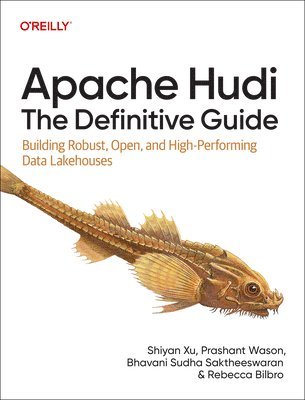 bokomslag Apache Hudi - The Definitive Guide