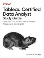 Christopher Gardner - Tableau Certified Data Analyst Study Guide, Inbunden
