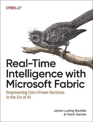 Johan Ludvig Brattas, Frank Geisler - Real-Time Intelligence with Microsoft Fabric, Häftad