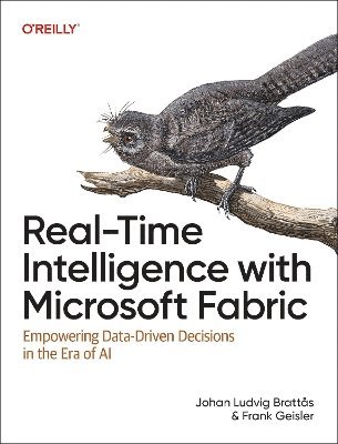Johan Ludvig Brattas, Frank Geisler, Johan Ludvig Brattås - Real-Time Intelligence with Microsoft Fabric, Häftad