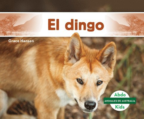 Grace Hansen - El Dingo (Dingo), Inbunden