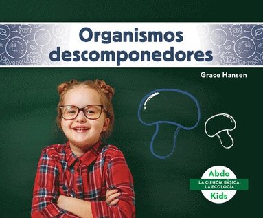 bokomslag Organismos Descomponedores (Decomposers)