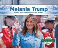 bokomslag Melania Trump: Primera Dama Y Patrocinadora de Be Best (Melania Trump: First Lady & Be Best Backer)