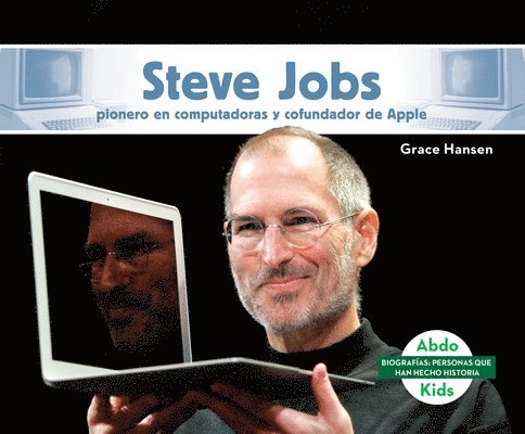 Steve Jobs: Pionero En Computadoras Y Cofundador de Apple (Steve Jobs: Computer Pioneer & Co-Founder of Apple) 1