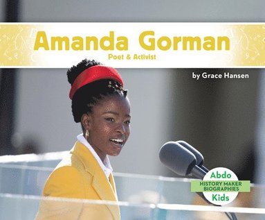 bokomslag Amanda Gorman: Poet & Activist: Poet & Activist