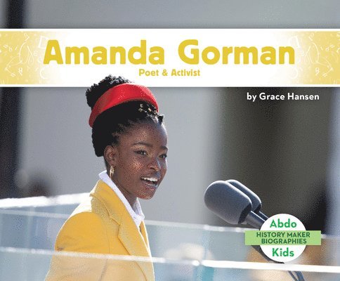 Amanda Gorman: Poet & Activist: Poet & Activist 1