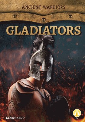 Kenny Abdo - Gladiators, Inbunden
