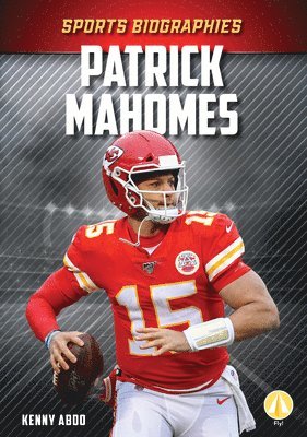Kenny Abdo - Patrick Mahomes, Inbunden
