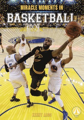 Kenny Abdo - Miracle Moments in Basketball, Inbunden