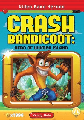 bokomslag Crash Bandicoot: Hero of Wumpa Island: Hero of Wumpa Island