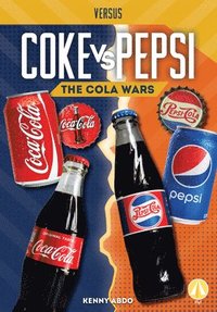 bokomslag Coke vs. Pepsi: The Cola Wars