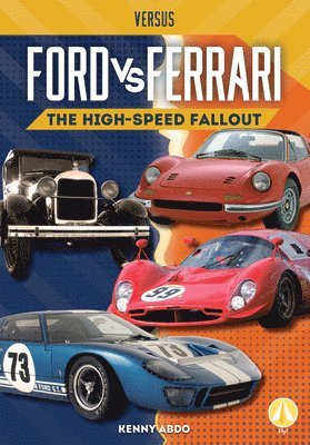 bokomslag Abdo, K: Ford vs. Ferrari: The High-Speed Fallout