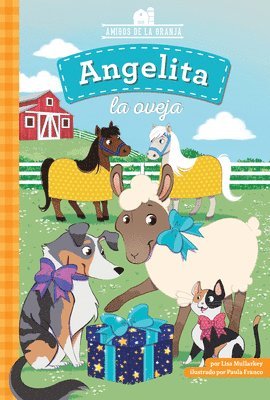 Lisa Mullarkey - Angelita La Oveja (Sweet Pea the Sheep), Inbunden