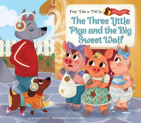 Three Little Pigs and the Big Sweet Wolf 1