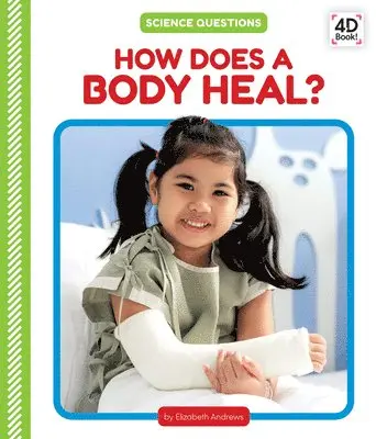 Elizabeth Andrews - How Does a Body Heal?, Inbunden. Tillgänglighet: Lägg i varukorg