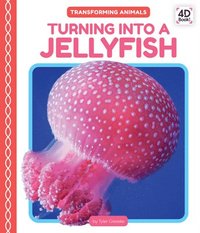 bokomslag Turning Into a Jellyfish
