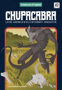 bokomslag Chupacabra: Latin America's Bloodthirsty Predator: Latin America's Bloodthirsty Predator