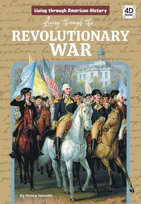 Living Through the Revolutionary War 1