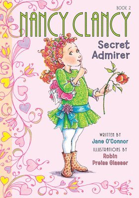 Jane O'Connor - Nancy Clancy, Secret Admirer: #2, Inbunden