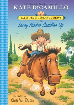 Kate DiCamillo - Leroy Ninker Saddles Up: #1, Inbunden. Tillgänglighet: Lägg i varukorg