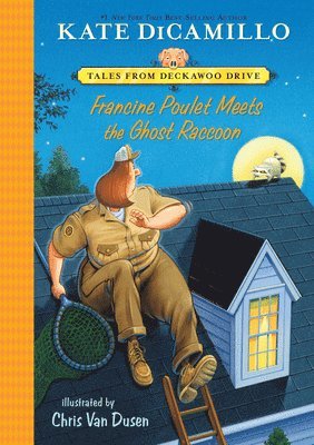 Kate DiCamillo - Francine Poulet Meets the Ghost Raccoon, Inbunden
