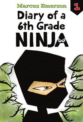 Diary of a 6th Grade Ninja: #1 1