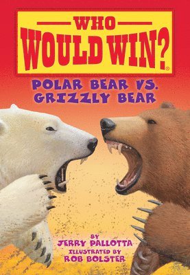 Jerry Pallotta - Polar Bear vs. Grizzly Bear, Inbunden