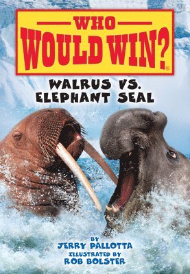 Jerry Pallotta - Walrus vs. Elephant Seal, Inbunden