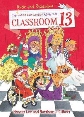 Honest Lee - Rude and Ridiculous Royals of Classroom 13, Inbunden