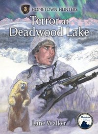 bokomslag Terror at Deadwood Lake