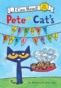 bokomslag Pete the Cat's Groovy Bake Sale