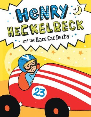 bokomslag Henry Heckelbeck and the Race Car Derby: #5