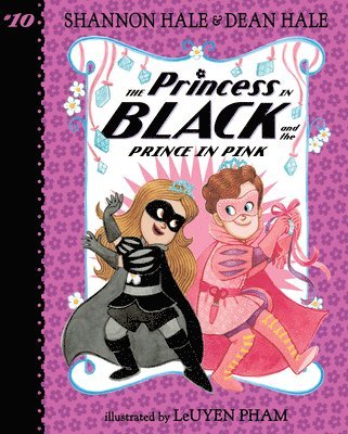 Shannon Hale - Princess in Black and the Prince in Pink: #10, Inbunden