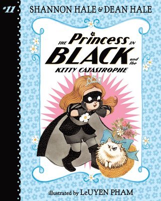 Shannon Hale - Princess in Black and the Kitty Catastrophe: #11, Inbunden