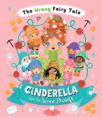 Tracey Turner - Cinderella and the Seven Dwarfs, Inbunden