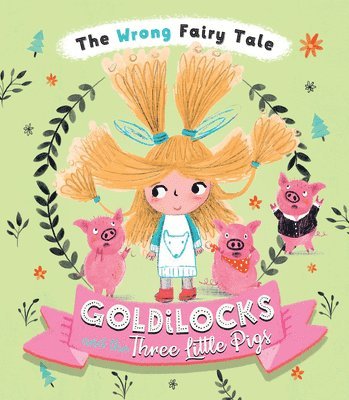 Tracey Turner - Goldilocks and the Three Little Pigs, Inbunden
