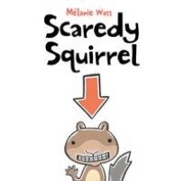 Mélanie Watt - Scaredy Squirrel, Inbunden