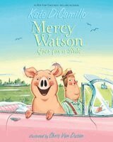 Kate DiCamillo - Mercy Watson Goes for a Ride, Inbunden