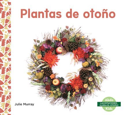 Plantas de Otono (Fall Plants) 1