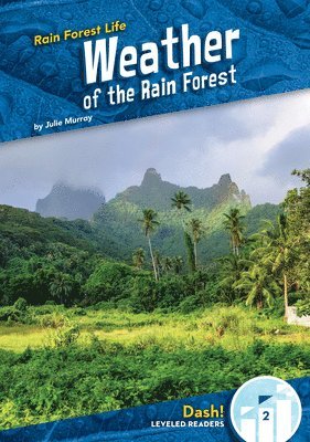 Weather of the Rain Forest 1