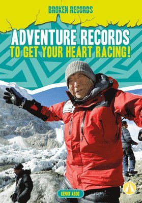 bokomslag Adventure Records to Get Your Heart Racing!