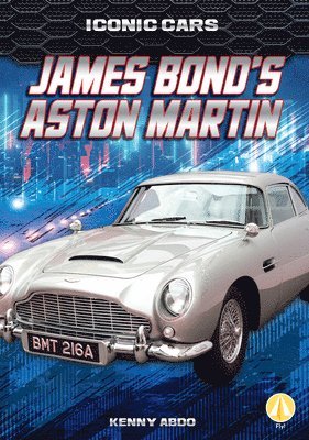 Kenny Abdo - James Bond's Aston Martin, Inbunden