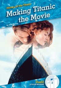 bokomslag Making Titanic the Movie